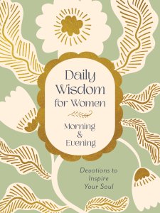 Daily Wisdom for Women Morning & Evening