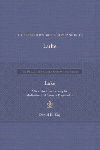 Preacher's Greek Companion to Luke