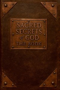 Sacred Secrets of God - The Book