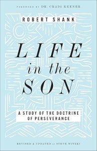 Life in the Son: A Study of the Doctrine of Perseverance