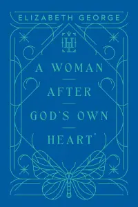 Woman After God’s Own Heart