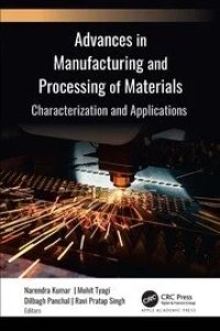 Advances In Manufacturing And Processing Of Materials