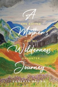 A Mother's Wilderness Journey