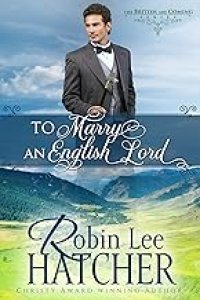 To Marry an English Lord: A Sweet Western Romance