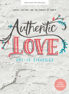Authentic Love: Teen Girls Bible Study Book with Video Access