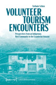 Volunteer Tourism Encounters: Perspectives from an Indigenous Host Community in the Ecuadorian Amazon