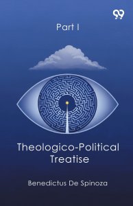 Theologico-Political Treatise Part I