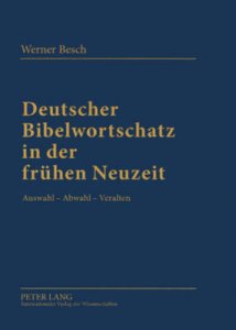 Deutscher Bibelwortschatz In Der Fruehen Neuzeit
