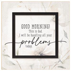 Plaque-Layered Grace-Good Morning! This Is God... (6 x 6)