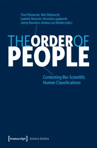 The Order of People: Contesting Bio-Scientific Human Classifications