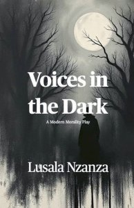 Voices in the Dark: A Modern Morality Play