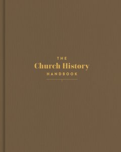 The Church History Handbook, Mocha Cloth Over Board