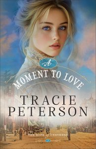 A Moment to Love (The Hope of Cheyenne Book #3)