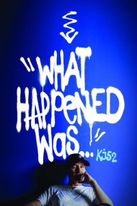 "What Happened Was..."