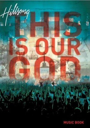 This is Our God Hillsong Music Book