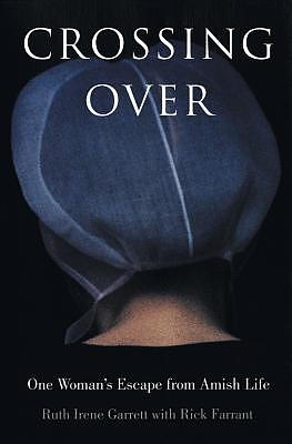 Crossing Over: One Woman's Escape from Amish Life