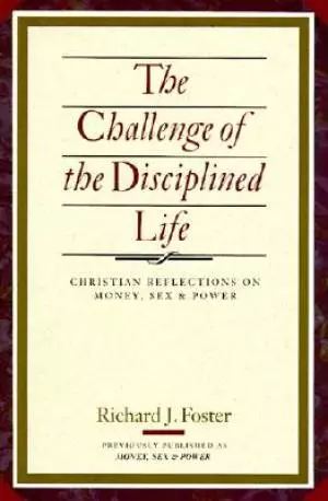 Challenge Of The Disciplined Life
