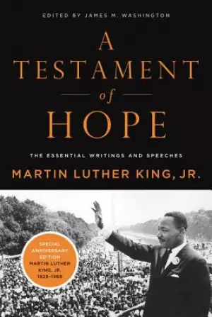 A Testament of Hope: The Essential Writings of Martin Luther King