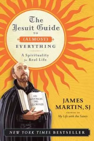 The Jesuit Guide to (almost) Everything