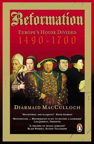 A Reformation: Europe's House Divided, 1490-1700