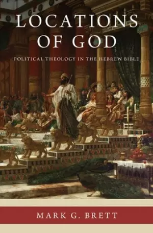 Locations of God: Political Theology in the Hebrew Bible
