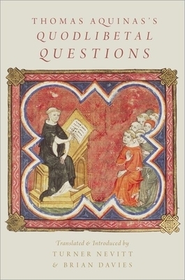 Thomas Aquinas\'s Quodlibetal Questions