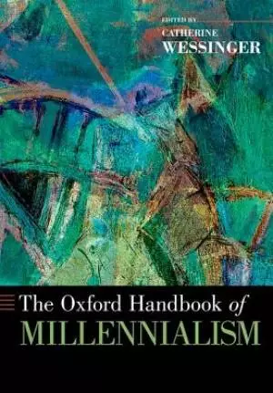 The Oxford Handbook of Millennialism