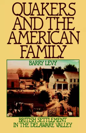 Quakers and the American Family