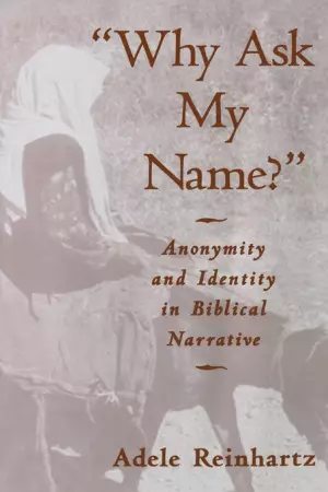 Why Ask My Name? Nonymity and Identity in Biblical Narrative