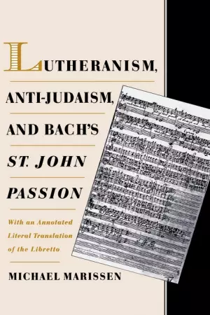 Lutheranism, Anti-Judaism and Bach's "St.John Passion"