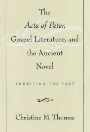 Acts Of Peter, Gospel Literature, And The Ancient Novel
