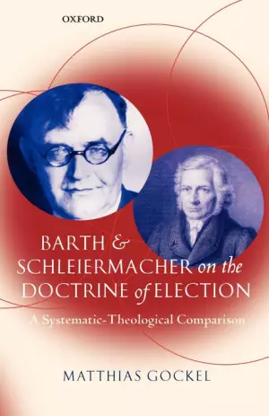 Barth and Schleiermacher on the Doctrine of Election