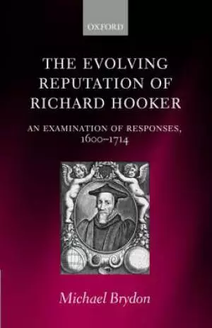 The Evolving Reputation of Richard Hooker