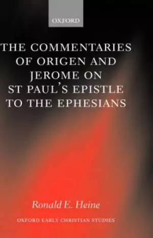 Ephesians : Commentaries of Origen and Jerome on St. Paul's Epistle to the Ephesians