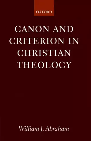 Canon And Criterion In Christian Theology