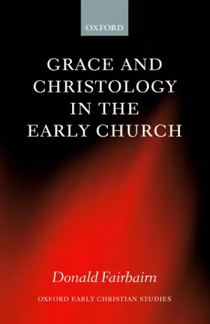 Grace And Christology In The Early Church