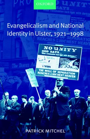 Evangelicalism And National Identity In Ulster, 1921-1998