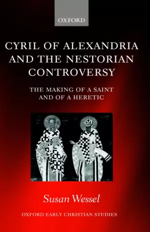 Cyril Of Alexandria And The Nestorian Controversy