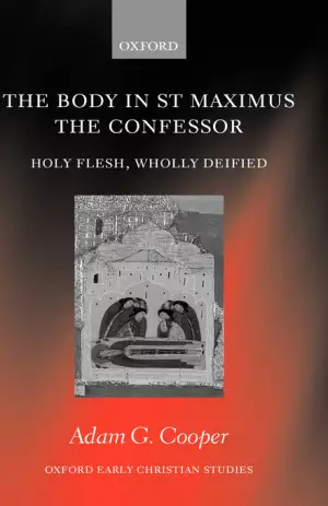 The Body in St Maximus the Confessor
