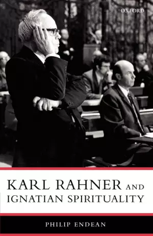 Karl Rahner And Ignatian Spirituality