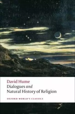 Dialogues Concerning Natural Religion, and the Natural History of Religion