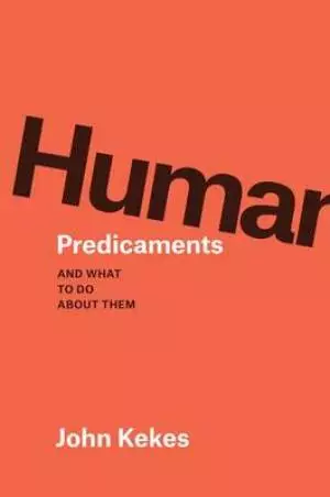 Human Predicaments