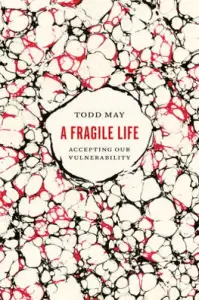 The Fragile Life