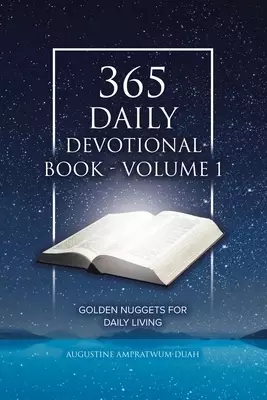 365 Daily Devotional Book - Volume 1: Golden Nuggets for Daily Living