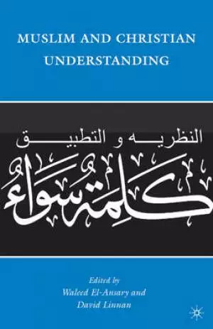 Muslim and Christian Understanding