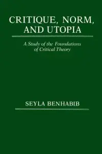 Critique Norm and Utopia