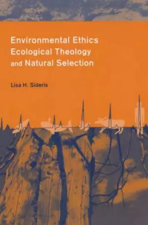 Environmental Ethics, Ecological Theology and Natural Selection