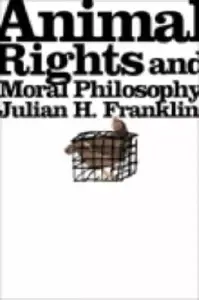Animal Rights and Moral Philosophy