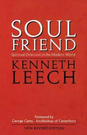 Soul Friend: Spiritual Direction in the Modern World