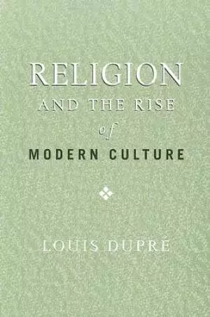 Religion and the Rise of Modern Culture